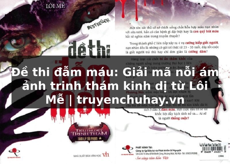 Truyện Tranh Đề thi đẫm máu: Giải mã nỗi ám ảnh trinh thám kinh dị từ Lôi Mễ | truyenchuhay.org