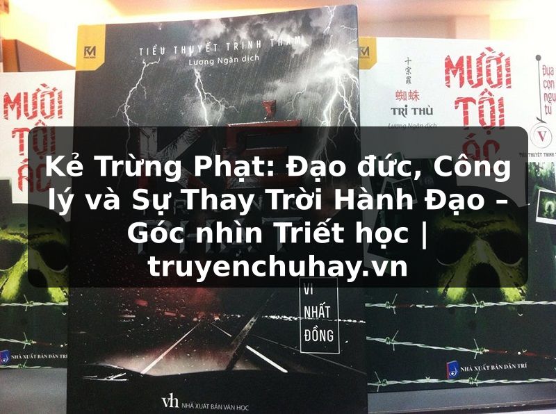 Truyện Tranh Kẻ Trừng Phạt: Đạo đức, Công lý và Sự Thay Trời Hành Đạo – Góc nhìn Triết học | truyenchuhay.org
