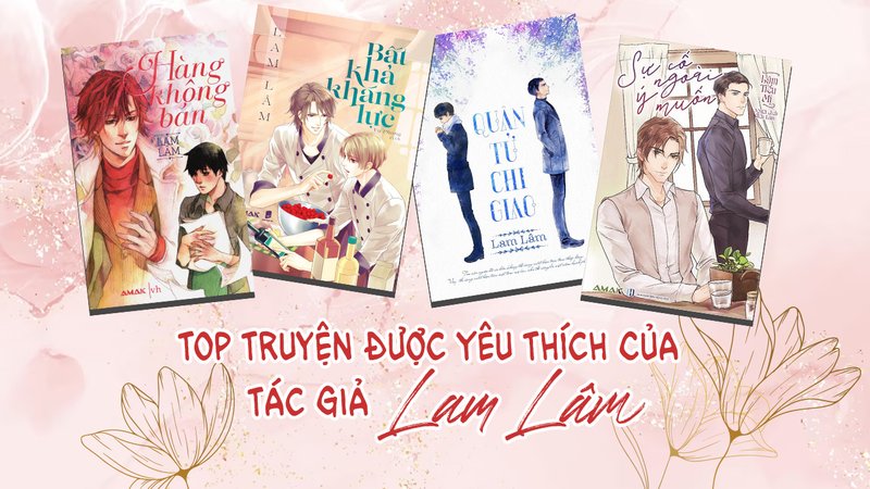 kham-pha-top-truyen-yeu-thich-cua-lam-lam-goc-nhin-cua-nguoi-moi-truyenchuhay-vn-1-1