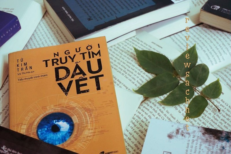 nguoi-truy-tim-dau-vet-goc-nhin-tam-ly-ve-hanh-trinh-phieu-luu-cua-tu-kim-tran-truyenchuhay-vn-1-1