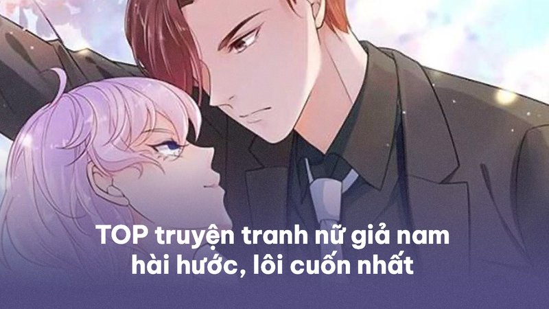 top-10-truyen-tranh-nu-gia-nam-hai-huoc-loi-cuon-kham-pha-ngay-truyenchuhay-vn-1-1
