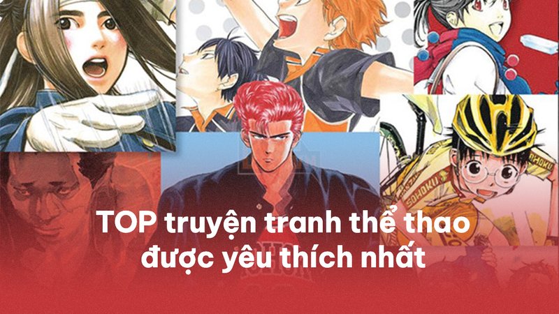 top-10-truyen-tranh-the-thao-hang-dau-cam-hung-dong-luc-truyenchuhay-vn-1-1
