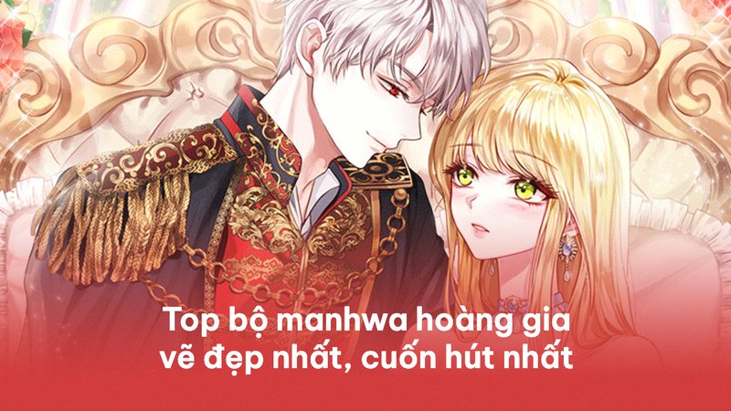 top-5-bo-manhwa-hoang-gia-ve-dep-nhat-dam-chim-trong-the-gioi-lang-man-truyenchuhay-vn-1-1